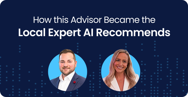 Upcoming Webinar - How this Advisor Became the Local Expert AI Recommends